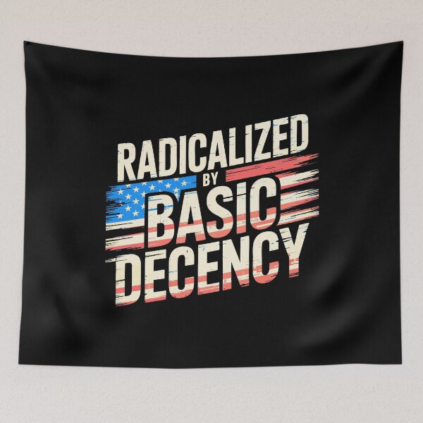 Item preview, Radicalized By Basic Decency Kindness Political Humor Progressive Equality designed and sold by w1ckerman.