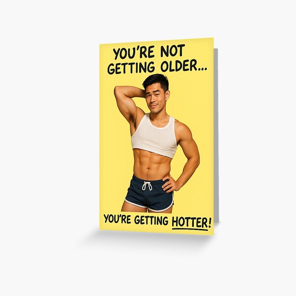 Item preview, You’re Not Getting Older You’re Getting Hotter – Gay Asian Birthday Humor designed and sold by Aryabek.