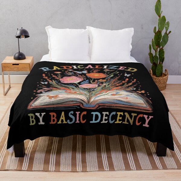 Item preview, Radicalized By Basic Decency designed and sold by PrettyInk.