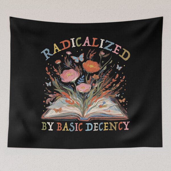 Item preview, Radicalized By Basic Decency designed and sold by PrettyInk.