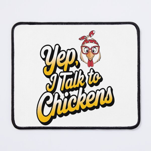 Item preview, Yep I talk to chickens - I love chickens - Chickens get ready - All you need is chickens - Its you chickens designed and sold by JansenGS.