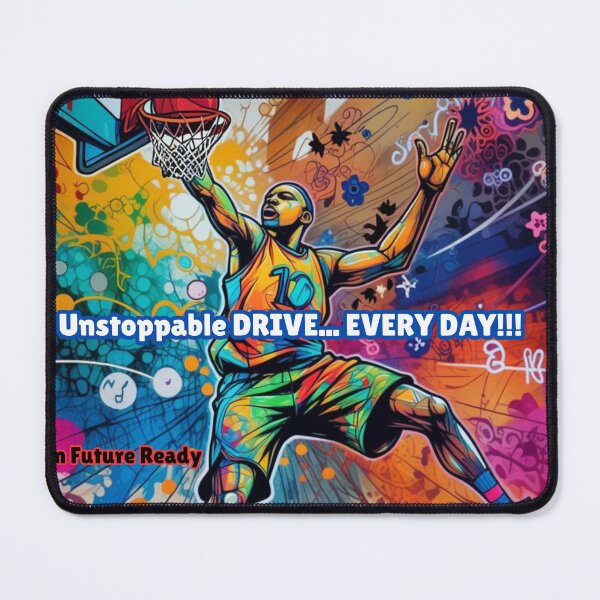 Item preview, Basketball: unstoppable drive... Every Day designed and sold by FutureReady.