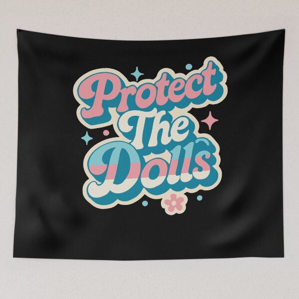 Item preview, Protect The Dolls Transgender Pride Human Rights designed and sold by Cute-Collection.