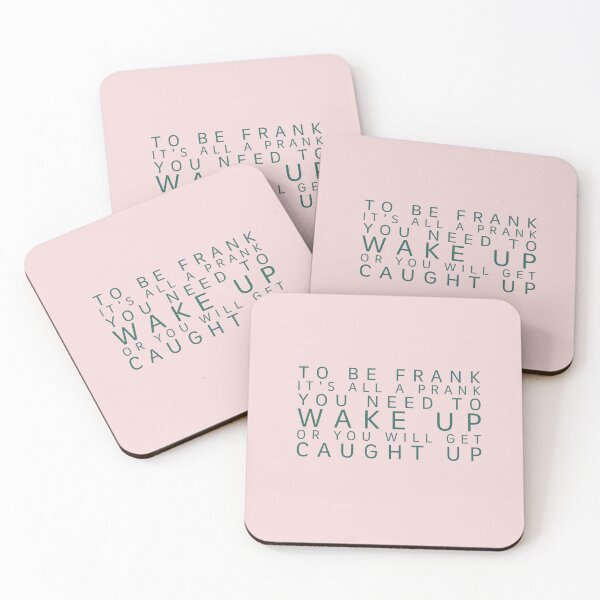 Item preview,  To be frank It’s all a prank You need to wake up Or you will get caught up designed and sold by SSdesignArticle.