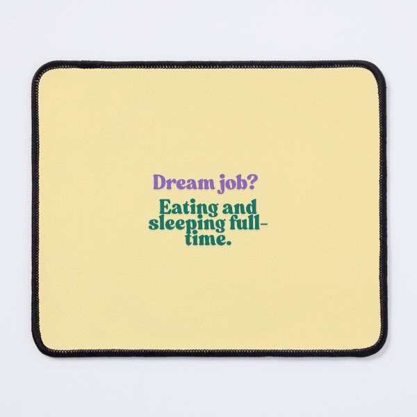 Item preview, Text dream job designed and sold by JCN-N.