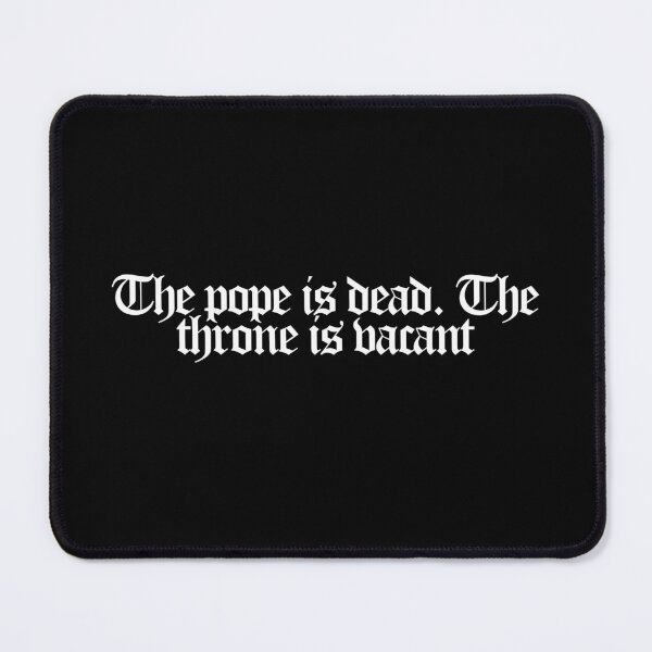 Item preview, The pope is dead. The throne is vacant - Conclave Quotes designed and sold by dsxclothing.