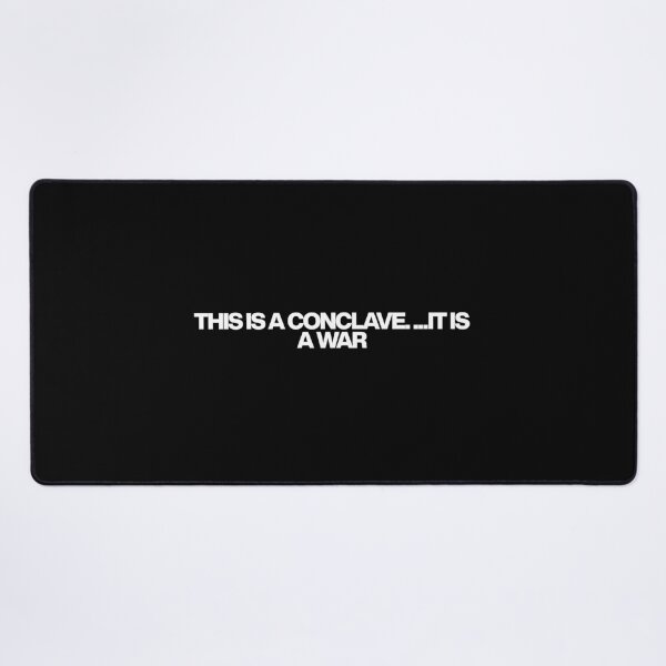 Item preview, This is a conclave. ...It is a war - Conclave Quotes designed and sold by dsxclothing.