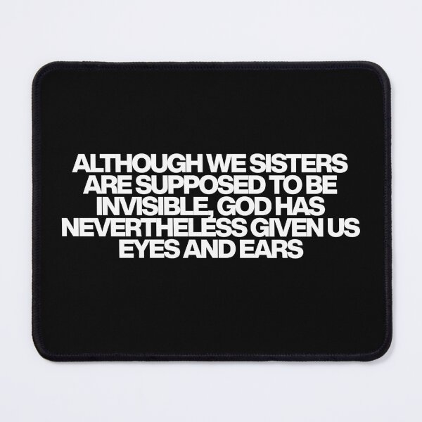 Item preview, Although we sisters are supposed to be invisible, God has nevertheless given us eyes and ears - Conclave Quotes designed and sold by dsxclothing.