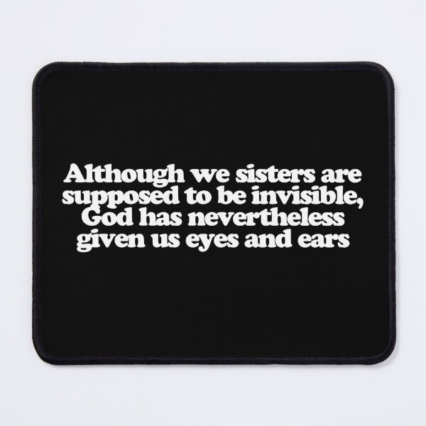 Item preview, Although we sisters are supposed to be invisible, God has nevertheless given us eyes and ears - Conclave Quotes designed and sold by dsxclothing.