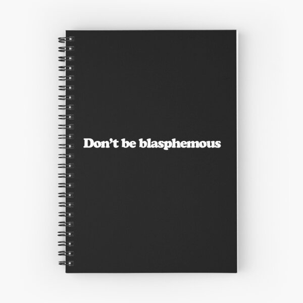Item preview, Don’t be blasphemous - Conclave Quotes designed and sold by dsxclothing.