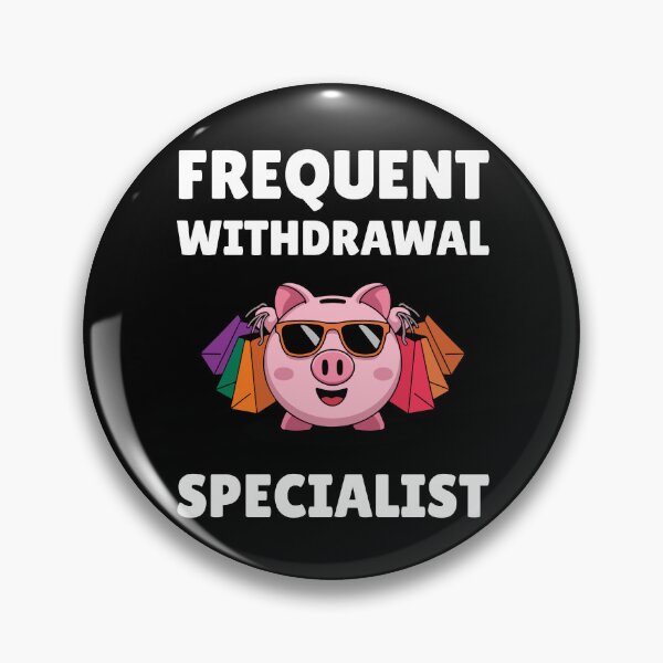 Item preview, Frequent Withdrawal Specialist designed and sold by TrippyOutfitter.