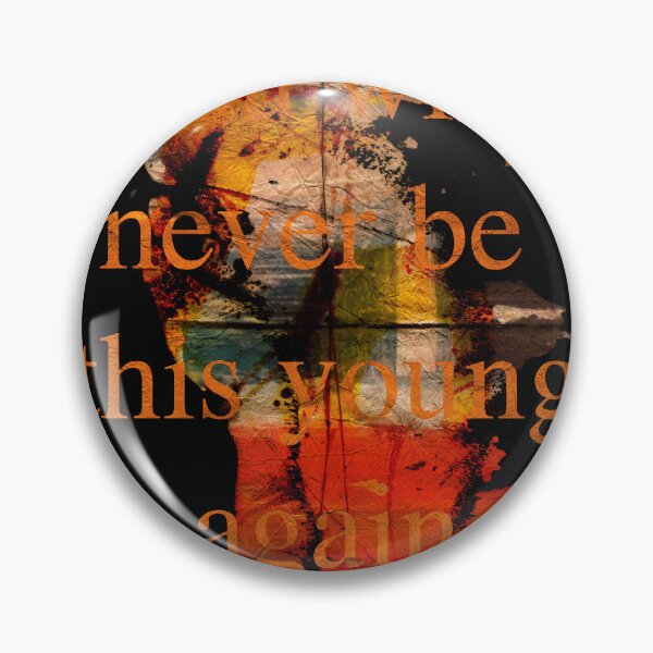 Item preview, You will Never Be this Young again , inspirational Text Art designed and sold by NickDedidis.