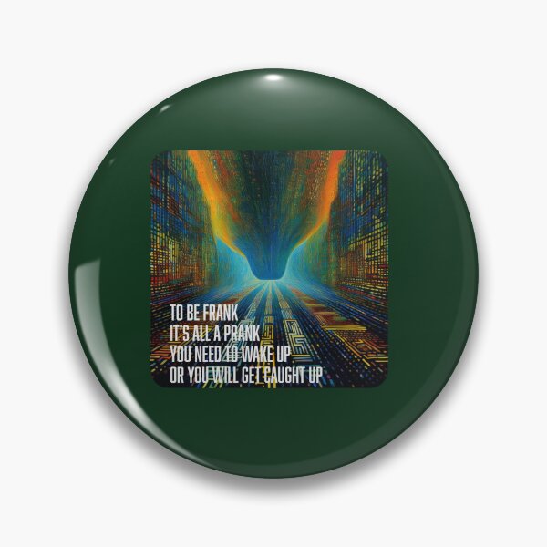 Item preview, To be frank It’s all a prank You need to wake up Or you will get caught up designed and sold by SSdesignArticle.