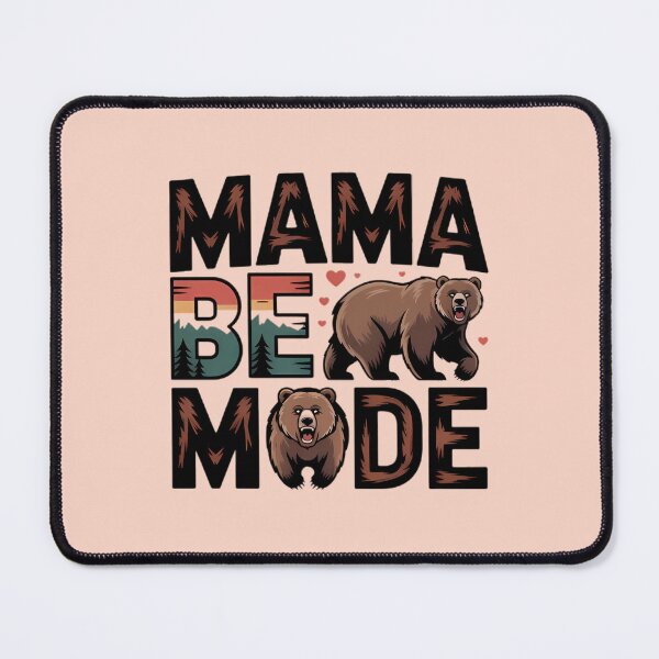 Item preview, Mama Bear Mode – Fierce and Loving Protective Mom Design designed and sold by MarJul.