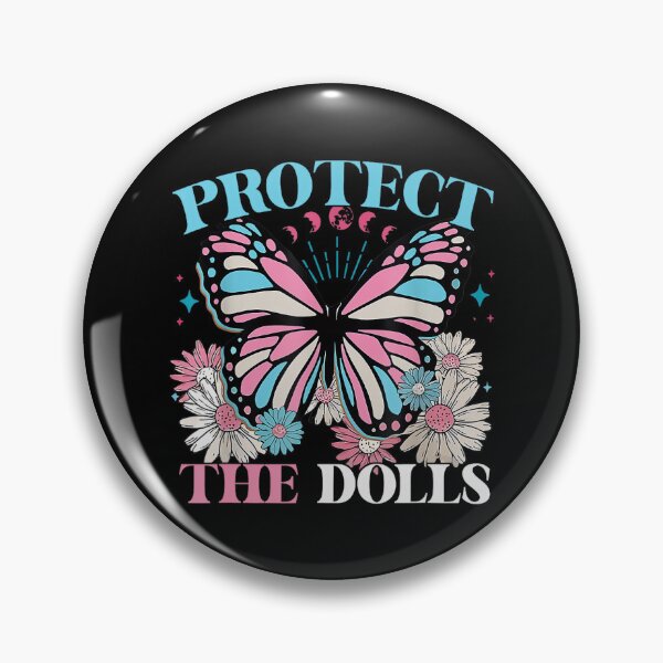 Item preview, Protect The Dolls Trans Women Solidarity Funny designed and sold by Cute-Collection.