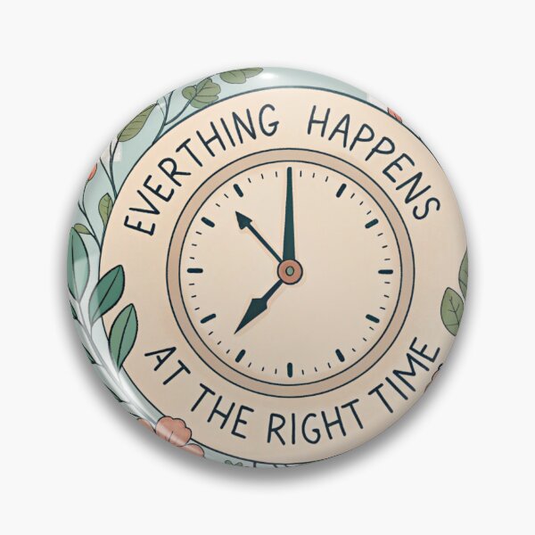 Item preview, Everything Happens in Its Own Time designed and sold by Jimy11.