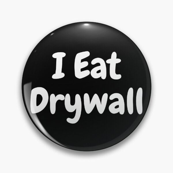 Item preview, I Eat Drywall designed and sold by MarDeea.