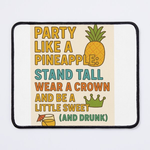 Item preview, Party like a pineapple: stand tall, wear a crown and be a little sweet (and drunk) designed and sold by Nat-Rio.