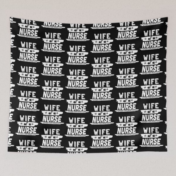 Item preview, Wife of a Nurse Living the Drug Life designed and sold by jazzydevil.