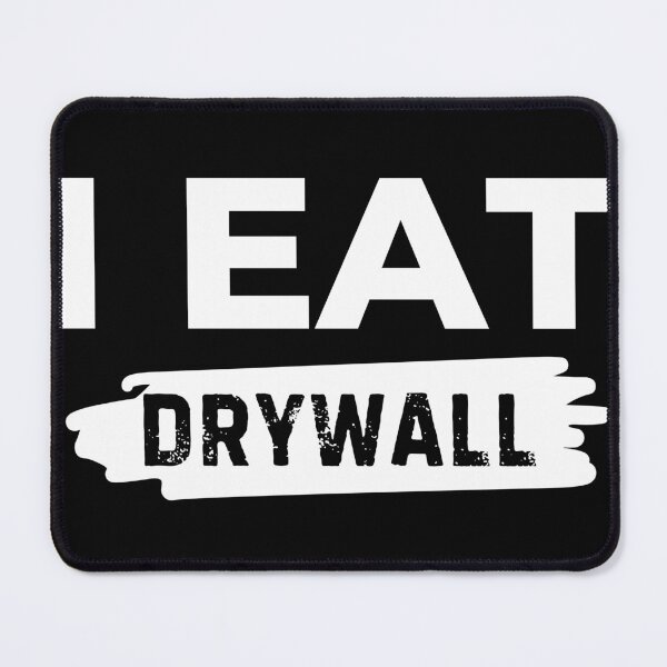 Item preview, I Eat Drywall designed and sold by MarDeea.