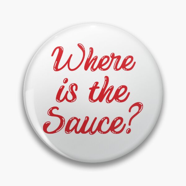 Item preview, Where is the sauce? designed and sold by jazzydevil.