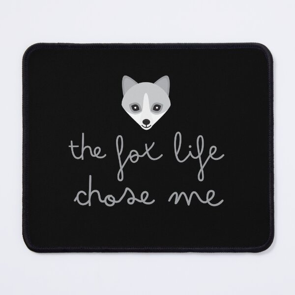 Item preview, the fox life chose me designed and sold by jazzydevil.