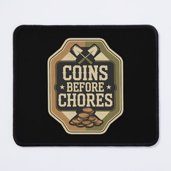 Item preview, Coins Before Chores Metal Detecting designed and sold by DomTeesHaven.