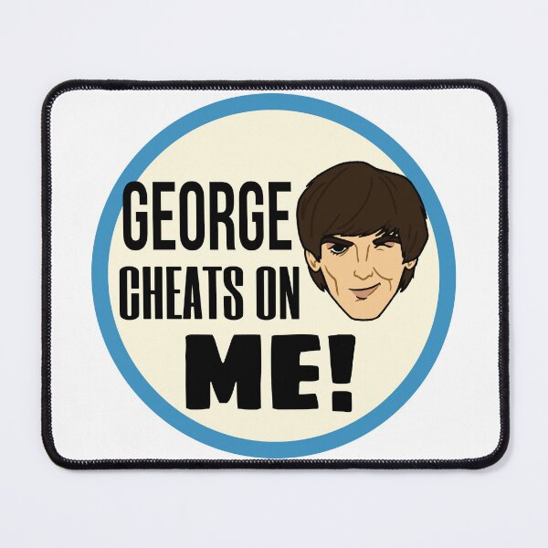 Item preview, George The Beatles cheats on me ! designed and sold by CloudFreak.