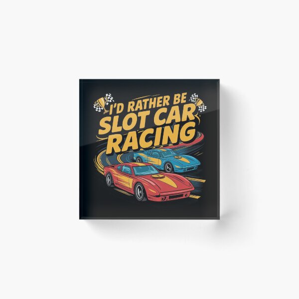Item preview, I'd Rather Be Slot Car Racing Race Enthusiasts designed and sold by ThePixelAlchemy.