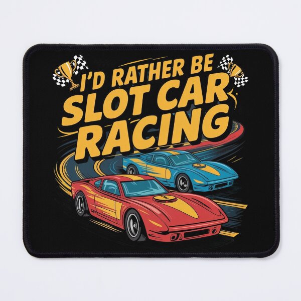 Item preview, I'd Rather Be Slot Car Racing Race Enthusiasts designed and sold by ThePixelAlchemy.