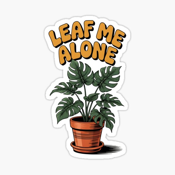 Item preview, Leaf Me Alone , Funny Plant Lover Design designed and sold by SpectrumSaga.