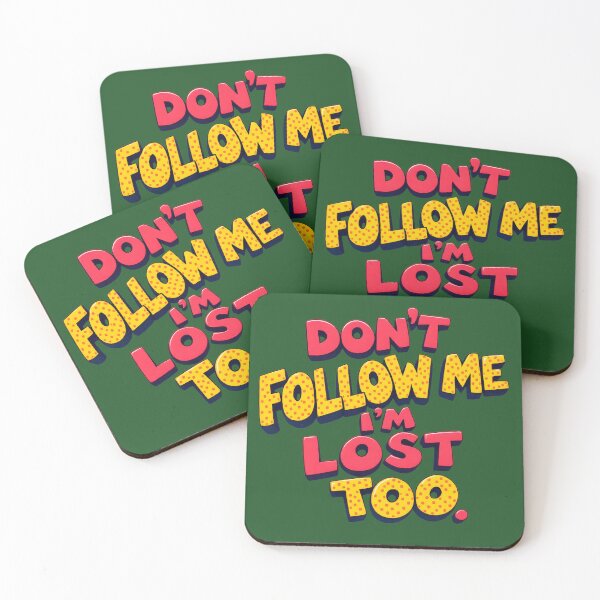 Item preview, Don't Follow Me, I'm Lost Too - Funny Quote Design designed and sold by Suwit Thiamtanong.