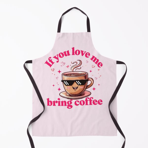 Item preview, If You Love Me Bring Coffee - Funny Coffee Quotes designed and sold by DemureArtsy.