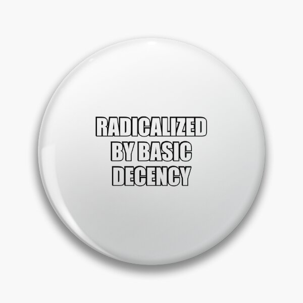 Item preview, Radicalized by Basic Decency designed and sold by Inspirationmotivation.