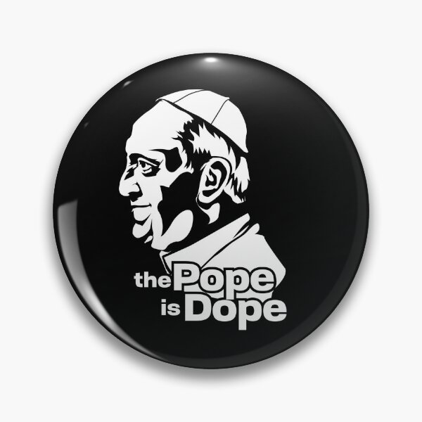 Item preview, The Pope is Dope Pope Francis designed and sold by The Junto Shop.