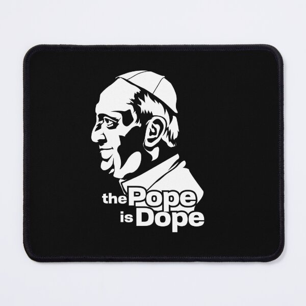 Item preview, The Pope is Dope Pope Francis designed and sold by The Junto Shop.