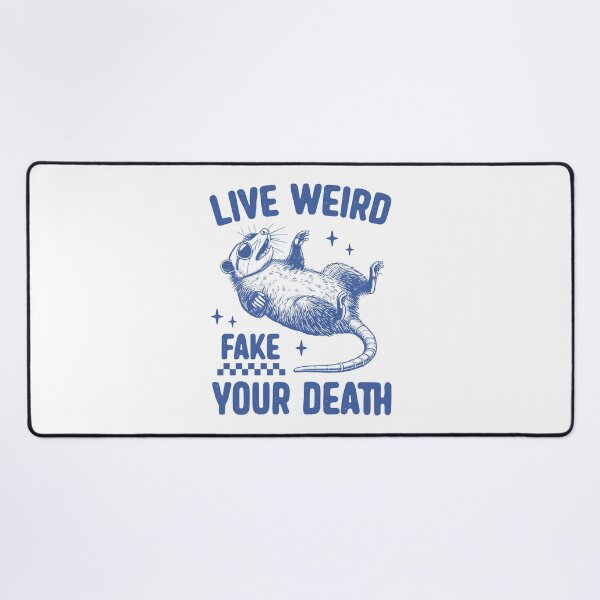 Item preview, Live Weird - Fake Your Death designed and sold by jechaiyells.
