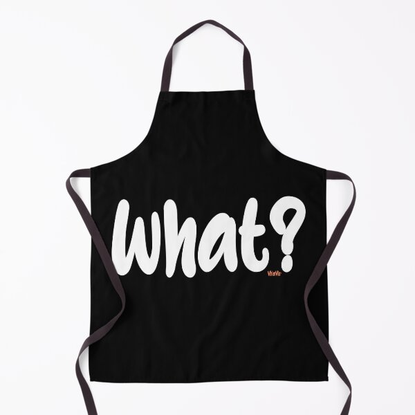 Item preview, What? - Funny Quotes designed and sold by WhimWiz.