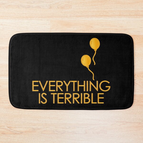 Item preview, Everything is terrible designed and sold by VariousGoodies.