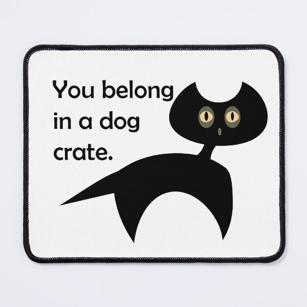 Item preview, You Belong in a Dog Crate designed and sold by WandaRichards.