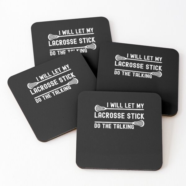Item preview, I will let my Lacrosse stick do the talking Lacrosse humor designed and sold by snowry.