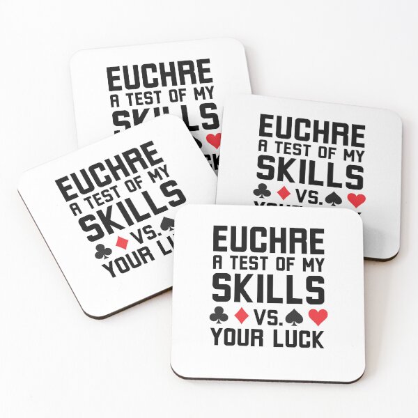 Item preview, Euchre a test of my skills vs your luck funny euchre humor designed and sold by snowry.