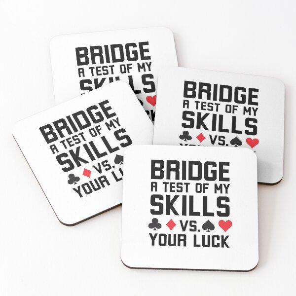 Item preview, Bridge a test of my skills vs your luck funny Bridge player designed and sold by snowry.