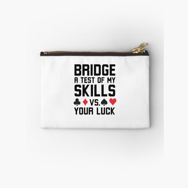 Item preview, Bridge a test of my skills vs your luck funny Bridge player designed and sold by snowry.