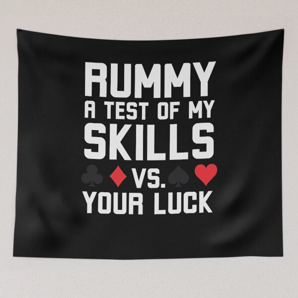 Item preview, Rummy a test of my skills vs your luck funny Rummy designed and sold by snowry.