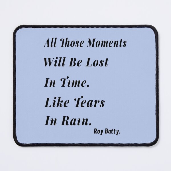 Item preview, Tears in Rain Text Design 2 designed and sold by DigitalandPhoto.