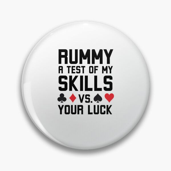 Item preview, Rummy a test of my skills vs your luck funny Rummy humor designed and sold by snowry.