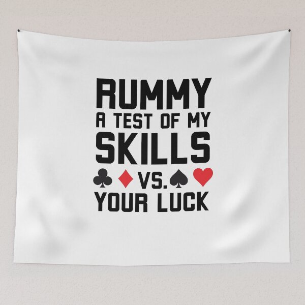 Item preview, Rummy a test of my skills vs your luck funny Rummy humor designed and sold by snowry.