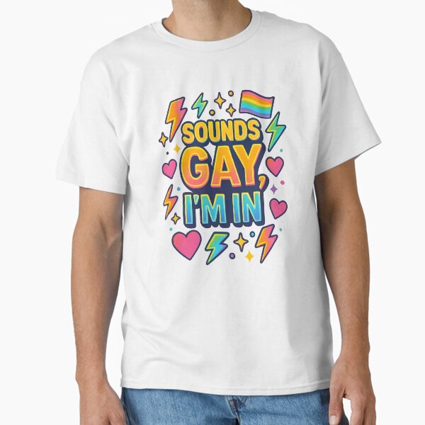 Item preview, Sounds Gay, I’m In designed and sold by Haus Of Sin.