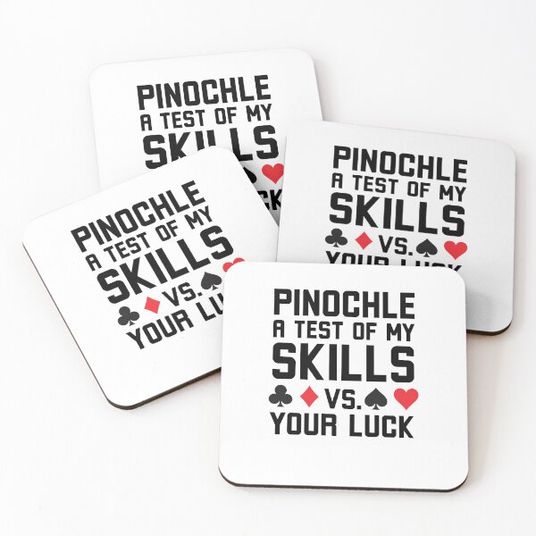 Item preview, Pinochle a test of my skills vs your luck Pinochle humor designed and sold by snowry.
